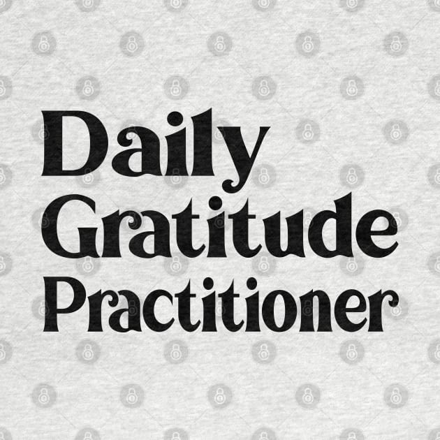 Daily Gratitude Practitioner, Spiritual growth by FlyingWhale369